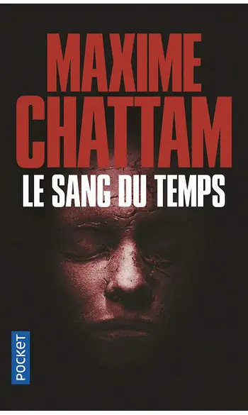 Le sang du temps ( Maxime CHATTAM )