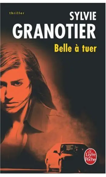 Belle à tuer ( Sylvie Granotier )