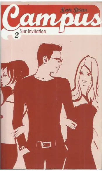 Campus, Tome 2 : Sur invitation ( Kate B