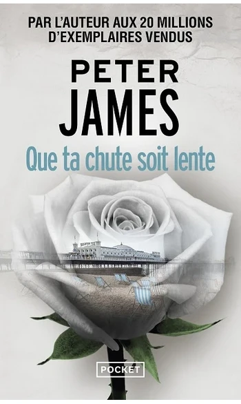 Que ta chute soit lente ( Peter JAMES )