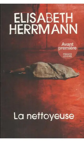 La nettoyeuse ( Elisabeth Herrmann )