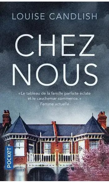 Chez nous ( Louise Candlish )