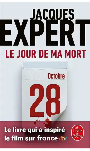 Le Jour de ma mort ( Jacques Expert )