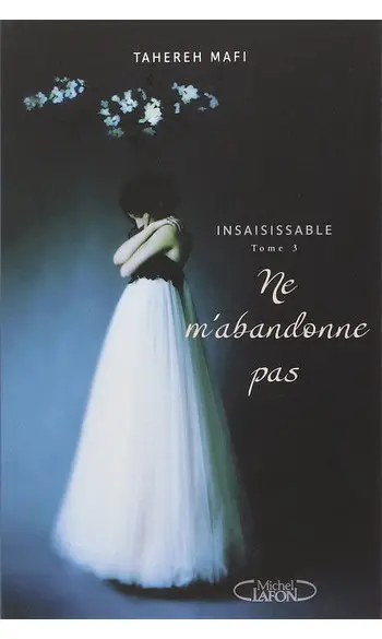 Insaisissable Tome 03 ( Tahereh Mafi )