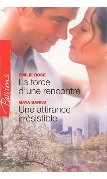La force d'une rencontre ; Une attirance