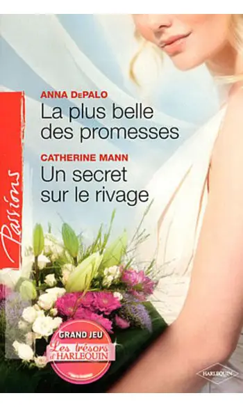 La plus belle des promesses ; Un secret