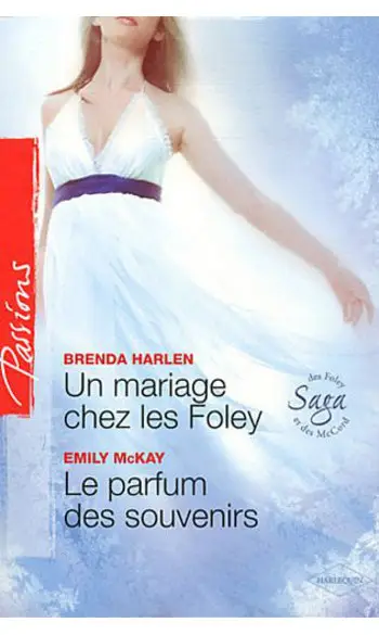 Un mariage chez les Foley + Le parfum de