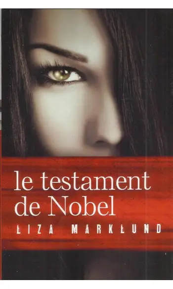 Le testament de nobel ( Liza Marklund )