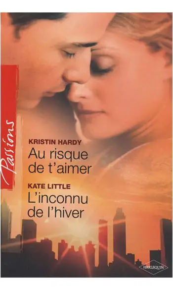 Au risque de t'aimer + L'inconnu de l'hi