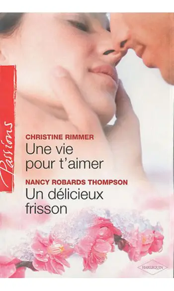 Une vie pour t'aimer + Un délicieux fris