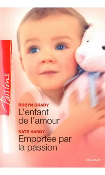 L'enfant de l'amour ; Emportée par la pa