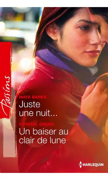 Juste une nuit... + Un baiser au clair d
