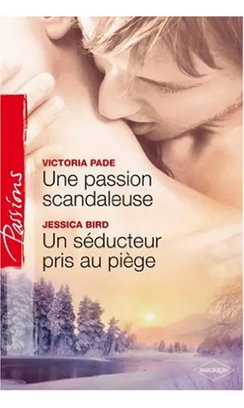 Une passion scandaleuse + Un séducteur p