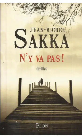 N'y va pas ! ( Jean-Michel Sakka )