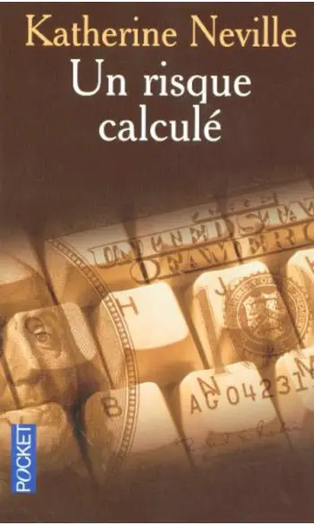 Un risque calculé ( Katherine Neville )