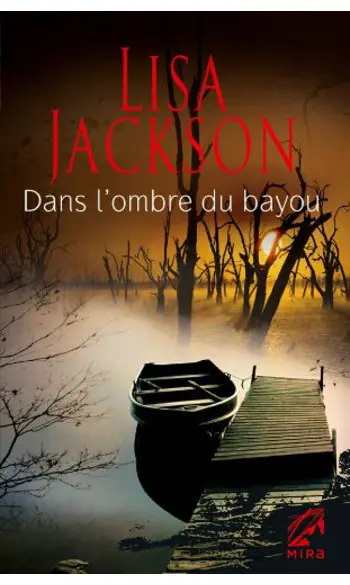 Dans l'ombre du bayou ( Lisa Jackson )