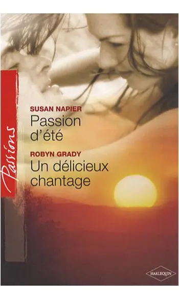 Passion d'été + Un délicieux chantage