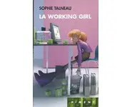 La working girl : Petite chronique de la