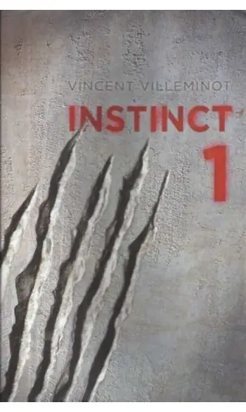 Instinct, Tome 1 ( Vincent Villeminot )