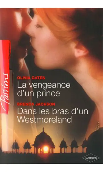 La vengeance d'un prince + Dans les bras