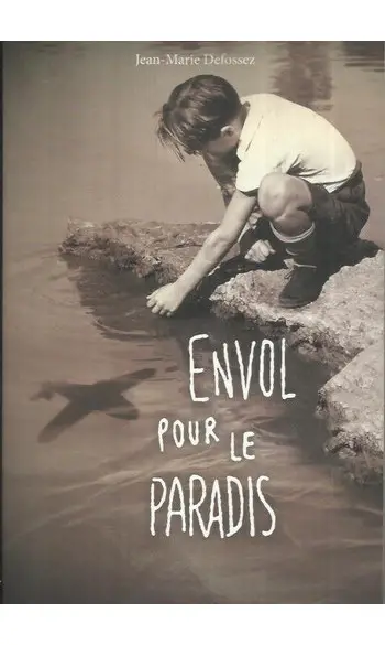 Envol pour le paradis ( Jean-Marie Defos