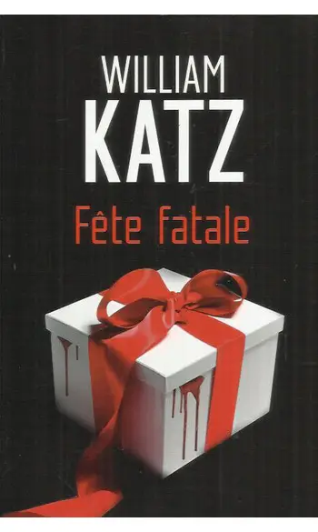 Fête fatale ( William Katz )