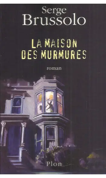 La maison des murmures ( S . Brussolo