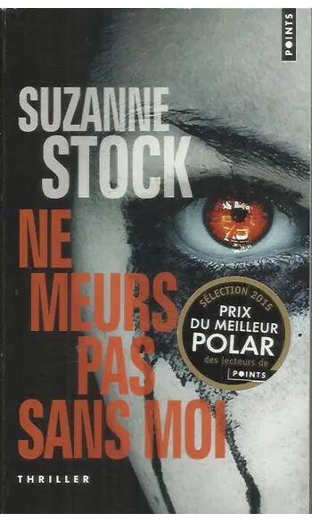 Ne meurs pas sans moi ( Suzanne Stock )