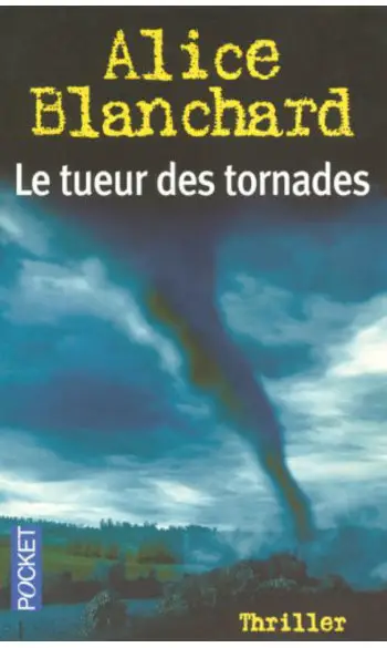 Le tueur des tornades ( Alice Blanchard