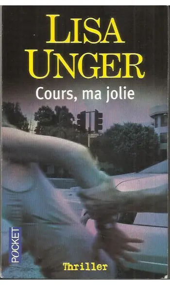 Cours, ma jolie ( Lisa UNGER )