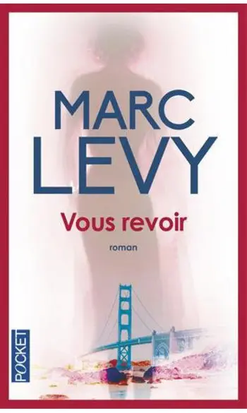 Vous revoir ( Marc LEVY )