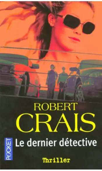 Le dernier détective ( Robert Crais )