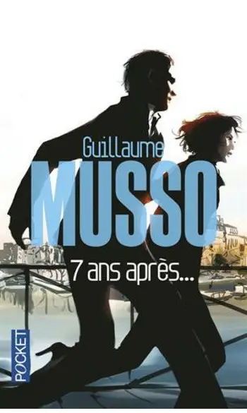 7 ans après... ( Guillaume MUSSO )