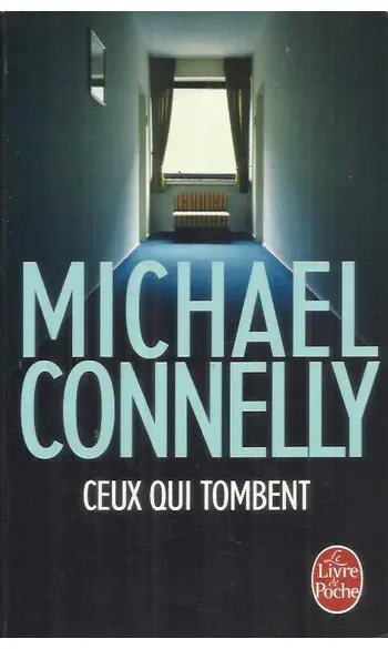Ceux qui tombent ( Michael Connelly )