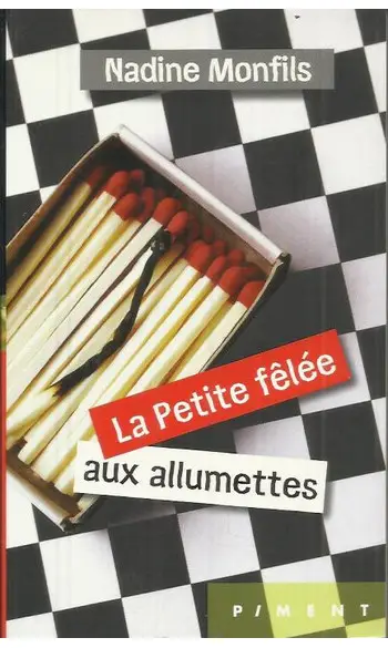 La petite fêlée aux allumettes ( nadine