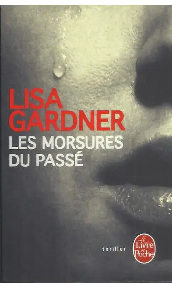 Les Morsures du passé ( Lisa Gardner )