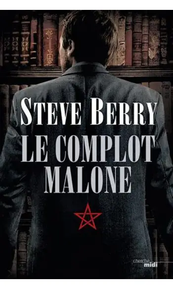 Le Complot Malone ( Steve Berry )