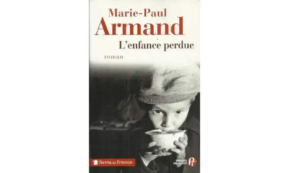 L'Enfance perdue ( Marie-Paul ARMAND )