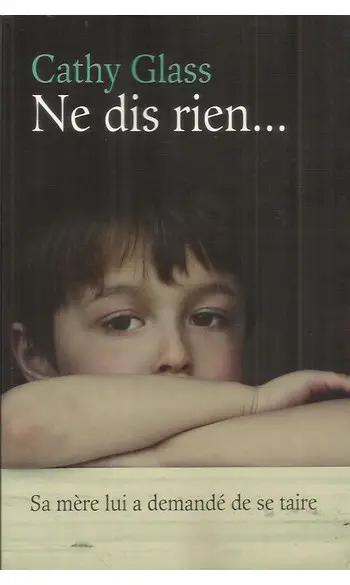 Ne dis rien ( Cathy Glass )