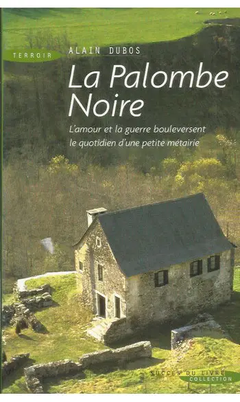 La Palombe noire ( Alain DUBOS )