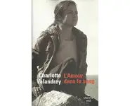 L'amour dans le sang ( C Valandrey )