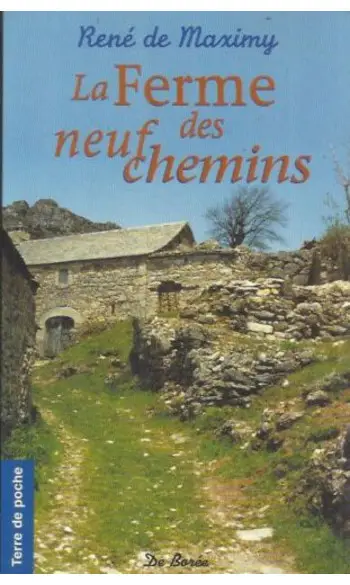 La Ferme des Neuf Chemins ( René de Maxi