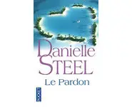 Le Pardon ( Danielle STEEL )