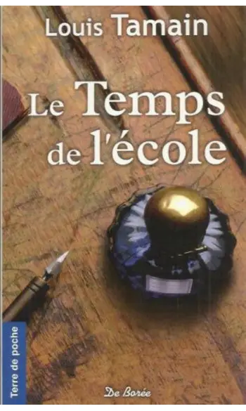 Le Temps de l'Ecole ( Tamain Louis )