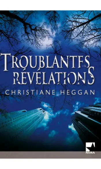 Troublantes révélations ( C Heggan )
