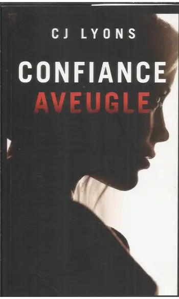 Confiance aveugle ( C.j. Lyons )