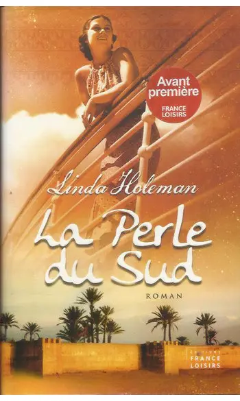 La Perle du Sud ( Linda HOLEMAN )