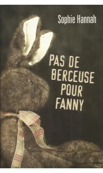 Pas de berceuse pour Fanny ( S Hannah )