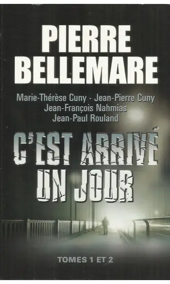 C'est arrivé un jour 1 et 2 ( Bellemare