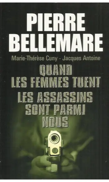 Quand les femmes tuent ( Bellemare )